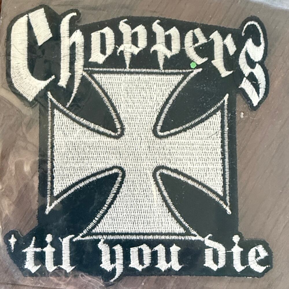 Motorcycle Embroidered Patch "CHOPPERS 'TIL YOU DIE"